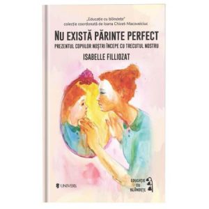 Nu există părinte perfect – Isabelle Filliozat