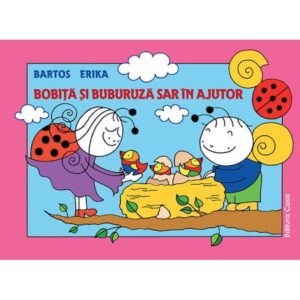 Bobita și Buburuza sar in ajutor – Bartos Erika