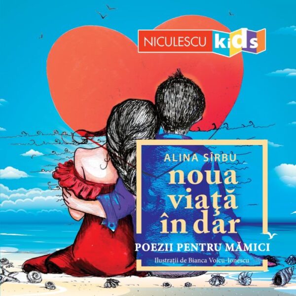 Noua viata in dar - poezii pentru mamici (Alina Sirbu), carte pentru mamici, relaxare mamici, poezii alina sirbu, cadou pentru mamici